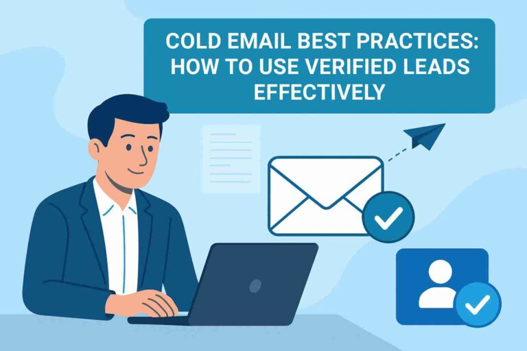 Cold Email Best Practices How to Use Verified Leads Effectively