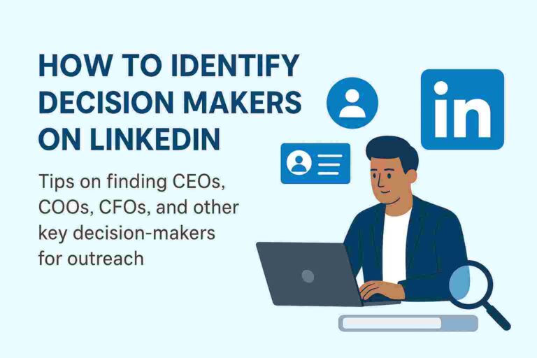 How to Identify Decision Makers on LinkedIn Tips on Finding CEOs, COOs, CFOs, and Other Key Decision Makers for Outreach