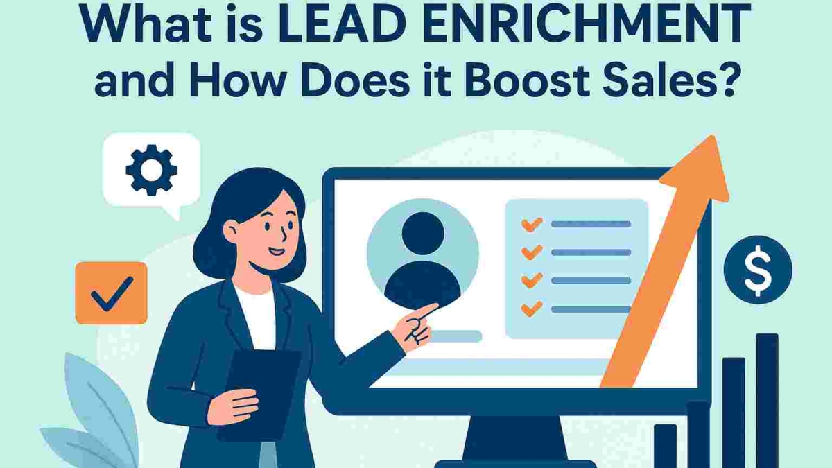 What is Lead Enrichment and How Does it Boost Sales